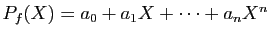 $ P_f(X)=a_0+a_1X+\cdots+a_nX^n$
