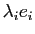 $ \lambda_i e_i$