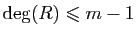 $ \mathrm{deg}(R)\leqslant m-1$