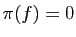 $ \pi(f)=0$