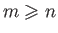 $ m\geqslant n$