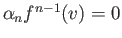 $ \alpha_n f^{n-1}(v)=0$