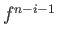 $ f^{n-i-1}$