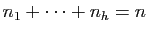 $ n_1+\cdots+n_h=n$