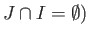 $ J\cap I=\emptyset)$