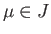 $ \mu\in J$
