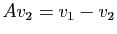 $ Av_2=v_1-v_2$