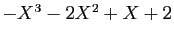 $ -X^3-2X^2+X+2$