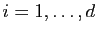 $ i=1,\ldots,d$