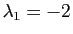 $ \lambda_{1}=-2$