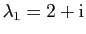 $ \lambda_{1}=2+\mathrm{i}$