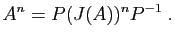 $\displaystyle A^n = P(J(A))^n P^{-1}\;.
$
