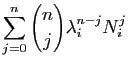 $\displaystyle \sum_{j=0}^n \binom{n}{j} \lambda_i^{n-j}N_i^j$