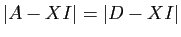 $ \vert A-X I\vert=\vert D-XI\vert$