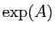 $ \exp(A)$