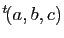 $ {^t\!(a,b,c)}$