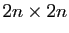 $ 2n\times 2n$