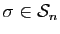 $ \sigma\in\mathcal{S}_n$