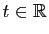 $ t\in \mathbb{R}$