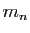 $ m_n$