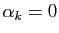 $ \alpha_k=0$