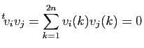 $\displaystyle {^t\!v_i} v_j=\sum_{k=1}^{2n} v_i(k)v_j(k)=0$