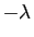 $ -\lambda$