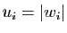 $ u_i=\vert w_i\vert$