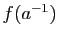 $ f(a^{-1})$