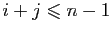 $ i+j\leqslant n-1$
