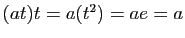 $ (at)t=a(t^2)=ae=a$
