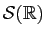 $ {\cal S}(\mathbb{R})$