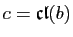 $ c=\mathfrak{cl}(b)$