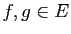 $ f,g\in E$