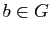 $ b\in G$
