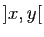 $ ]x,y[$