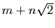 $ m+n\sqrt{2}$