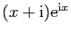 $ (x+\mathrm{i})\mathrm{e}^{\mathrm{i}x}$
