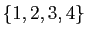 $ \{1,2,3,4\}$