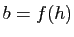 $ b=f(h)$