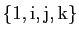 $ \{1,\mathrm{i},\mathrm{j},\mathrm{k}\}$