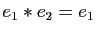 $ e_1\ast e_2=e_1$
