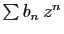 $ \sum b_n z^n$