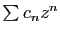 $ \sum c_n z^n$