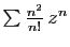 $ \sum \frac{n^2}{n!} z^n$