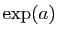 $ \exp(a)$