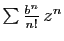 $ \sum \frac{b^n}{n!} z^n$
