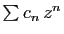 $ \sum c_n z^n$