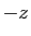 $ -z$