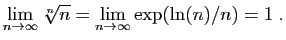 $\displaystyle \lim_{n\to\infty} \sqrt[n]{n} = \lim_{n\to\infty} \exp(\ln(n)/n) = 1\;.
$